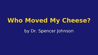 Who Moved My Cheese? | Book Review & Life Lessons