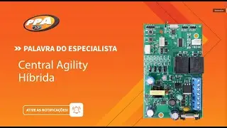 Palavra do Especialista: Central Agility H&iacute;brida