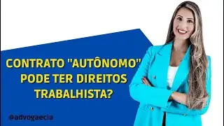 Vínculo Trabalhista nos contratos autônomos