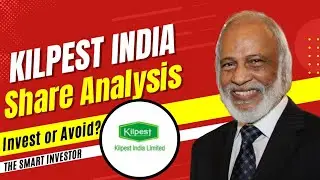 Kilpest India Share Analysis | Kilpest India Breaking News | The Smart Investor