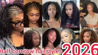 💯🔥 New Half Cornrow braids Hairstyles | Half Cornrows styles 2026 | Cute Cornrow braids styles