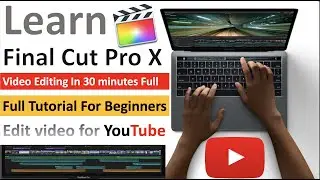 Final Cut pro Full Tutorial in Hindi for Beginners | FCPX complete video