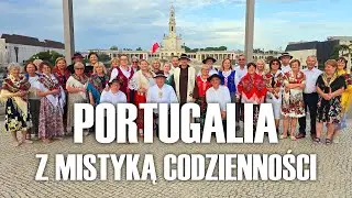 Portugalia – szlakiem sanktuariów pośród piękna natury