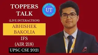 UPSC Topper Abhishek Bakolia (IFS) (AIR 218) Live Interaction l Toppers Talk l UPSC TIME