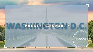 Washington DC Food & Travel Guide | Palate Passport&trade;