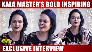 Kala Master's bold inspiring Exclusive Interview | Kala Master Interview | Jaya TV