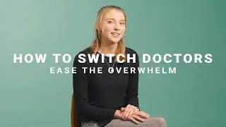 How To Switch Doctors | Ease The Overwhelm