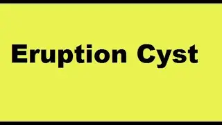 Eruption cyst