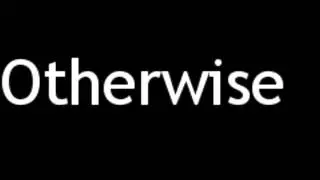 How to Pronounce Otherwise