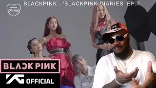 BLACKPINK - 'BLACKPINK DIARIES' EP.7 REACTION