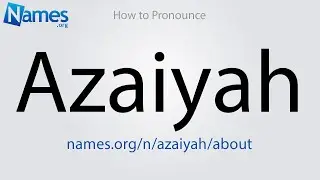 How to Pronounce Azaiyah