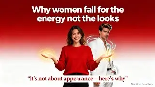 The Real Reason Energy Beats Looks in Attraction