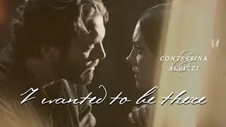 ❖ i wanted to be there | contessina & albizzi (au)