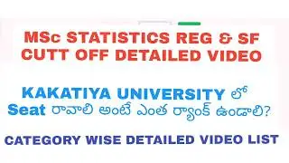MSc STATISTICS CPGET CUTT OFF DETAILED VIDEO LIST KAKATIYA UNIVERSITY MAIN CAMPUS CATEGORY WISE