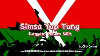 Lagyam Bawm Win-Simsa Yup Tung(DjMr.Kk&Dj军少Oliver 2026 Mix)#Kachinsongremix
