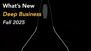 What's New - Deep Business - Fall 2025