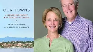 James Fallows and Deborah Fallows on 