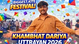 Khambhat Dariya Uttarayan 2026 || Khambhat dariya uttarayan