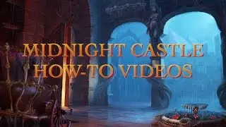 Midnight Castle How-To Videos Coming Soon
