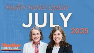 July 2025 Mueller Market Update | Austin TX Real Estate Trends & Insights