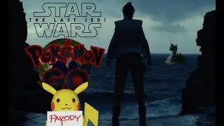 Star Wars: The Last Jedi Pok&eacute;mon Go Parody