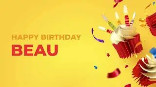 Happy Birthday BEAU - Happy Birthday Song made especially for You! 🥳