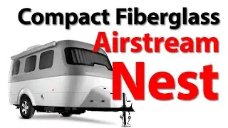 NEW Airstream Nest Fiberglass Travel Trailer Tour Review - 4k UHD VOGT RV
