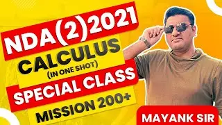 COMPLETE CALCULUS FOR NDA | NDA MATHS PREPARATION | MATHS PREPARATION FOR NDA 2021 | NDA EXAM |