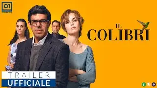 IL COLIBRÌ di Francesca Archibugi (2022) - Trailer Ufficiale HD