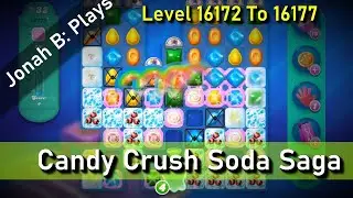 Candy Crush Soda Saga Level 16172 16173 16174 16175 16176 16177