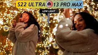 Samsung S22 Ultra VS iPhone 13 Pro Max Low Light Camera Test | Samsung S22 Ultra