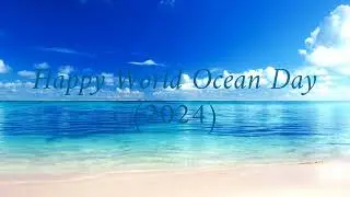 Happy World Ocean Day (2024)