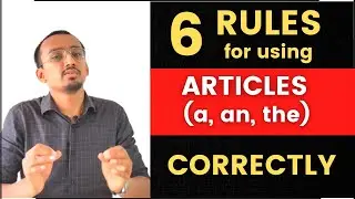 6 Rules For Using Articles Perfectly ! A, An, The | How to Use Articles in English | English Grammar