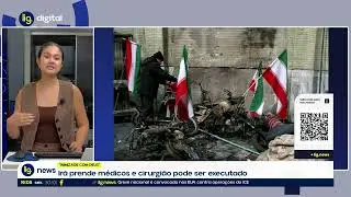 Irã prende médicos e cirurgião pode ser executado – 30/01/2026 – Lig News