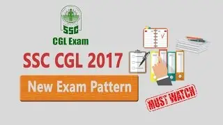 SSC CGL 2017 New Exam Pattern  |