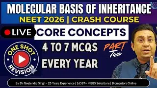 Molecular Basis of Inheritance Part-2 | NEET 2026 | Crash Course | One Shot Revision | Core Concepts