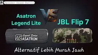 Asatron Legend L-0301 Lite vs JBL Flip 7 - Perbandingan Suara Speaker Sound Battle