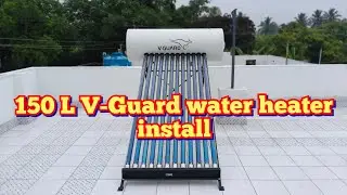   150 letter V-Guard solar water heater install