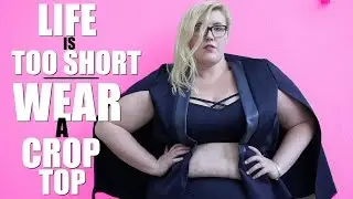 LIFE IS TOO SHORT. WEAR A CROP TOP.