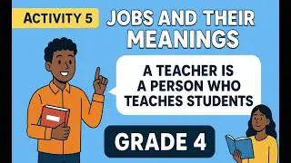 Section 2 | Activity 5 I Jobs and Their Meanings I Grade 4 I Based on Ethiopia New Curriculum