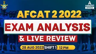 AFCAT 2 2022 Analysis | AFCAT Analysis | 28 Aug, Shift 1 | AFCAT Expected Cut Off & Answer Key 2022