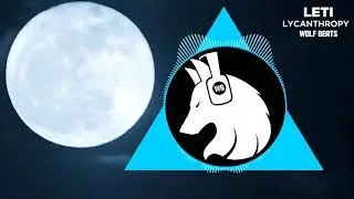 Leti - Lycanthrophy (Wolf Beats Media release) [Free DL]