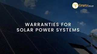 Warranties For Solar Power Systems - Firefly Solar