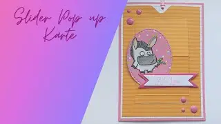 Slider Pop up Card Geburtstagskarte basteln