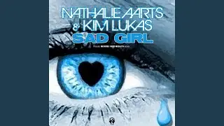 Sad Girl (Original Mix)