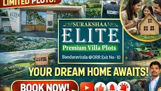 HMDA & Gated Community Villa Plots Near ORR Exit 10 | Surakshaa Elite Full Project Tour