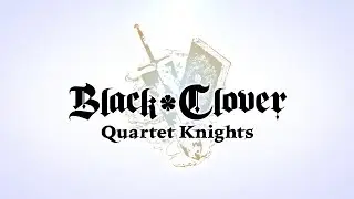 Black Clover: Quartet Knights - Overview Trailer | PS4, PC