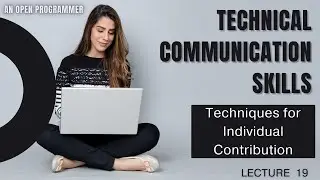 Techniques for Individual Contribution | Technical Communication Skill | Lecture 19 | With Notes PDF