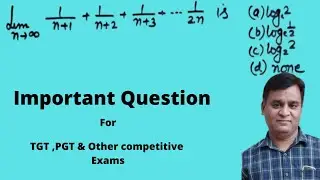 Summation Of Series Using Definite Integral || TGT & PGT & Other Competetion || By SSS SIR ||