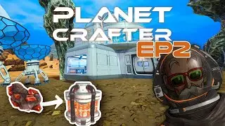 Tidying Up & Turning Up the Heat | Planet Crafter (Ep. 2)